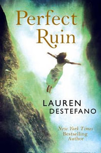 Internment Chronicles (1) - Perfect Ruin : Internment Chronicles - Lauren DeStefano