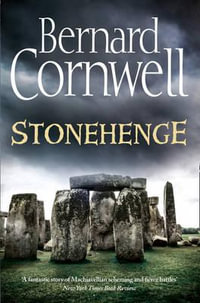 Stonehenge : A Novel of 2000 BC - Bernard Cornwell