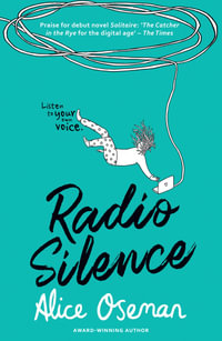 Radio Silence : TikTok made me buy it! From the YA Prize winning author and creator of Netflix series HEARTSTOPPER - Alice Oseman