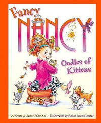 Fancy Nancy - Oodles of Kittens : Fancy Nancy - Jane O'Connor