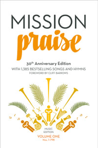 Mission Praise (Two Volume Set) [30th Anniversary Edition - Full Music Edition] : Full Music - Peter Horrobin