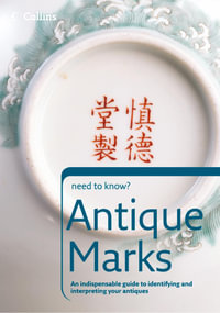Antique Marks (Collins Need to Know?) : Collins Need to Know? - Collins