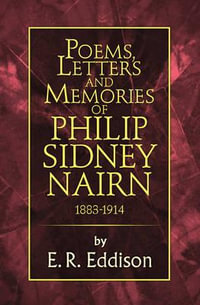 Poems, Letters and Memories of Philip Sidney Nairn - E. R. Eddison