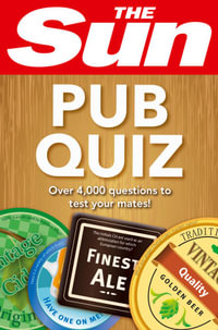 The Sun Pub Quiz : 4000 quiz questions and answers - Collins