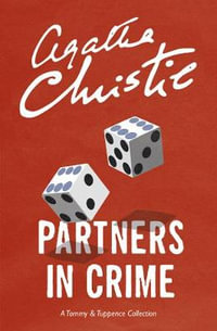 Partners in Crime : A Tommy & Tuppence Mystery - Agatha Christie