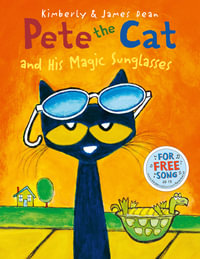 Pete the Cat and His Magic Sunglasses : Pete the Cat - Eric Litwin