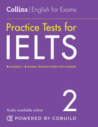 Practice Tests For Ielts 2 : Collins English for IELTS - No Author