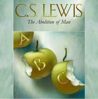 The Abolition of Man - C. S. Lewis