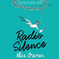 Radio Silence : TikTok made me buy it! From the YA Prize winning author and creator of Netflix series HEARTSTOPPER - Alice Oseman