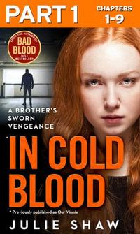 In Cold Blood - Part 1 of 3 : A Brother's Sworn Vengeance - Julie Shaw