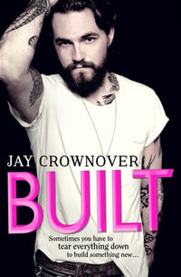 Built : Saints of Denver Series : Book 1 - Jay Crownover