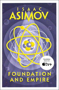 Foundation - Foundation and Empire : Foundation - Isaac Asimov