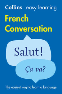 Easy Learning French Conversation : Trusted support for learning (Collins Easy Learning) - Collins Dictionaries