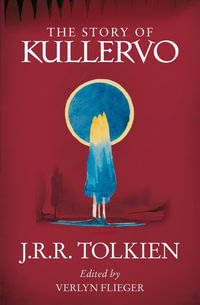 The Story Of Kullervo - J.R.R. Tolkien