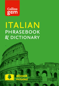 Collins Gem Italian Phrasebook And Dictionary : 4th Edition - Collins Dictionaries