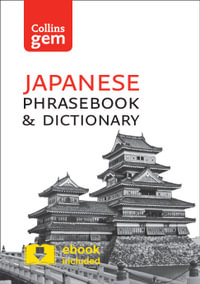 Collins Gem Japanese Phrasebook And Dictionary [Third Edition] : Essential Phrases and Words in a Mini, Travel-Sized Format - Collins Dictionaries