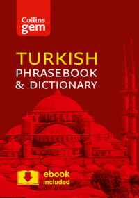 Collins Gem Turkish Phrasebook and Dictionary [3rd Edition] : Essential Phrases and Words in a Mini, Travel-Sized Format - Collins Dictionaries