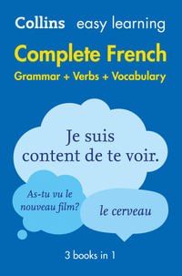 Easy Learning French Complete Grammar, Verbs and Vocabulary (3 books in 1) : Trusted Support for Learning - Collins Dictionaries