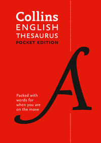 Collins English Thesaurus Pocket Edition [7th Edition] : 128,000 Synonyms and Antonyms in a Portable Format - Collins Dictionaries