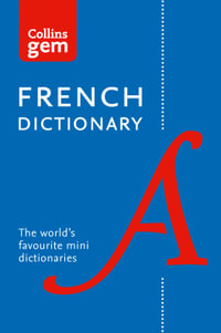 Collins Gem French Dictionary : Collins Gem : Book 12 - Collins Dictionaries