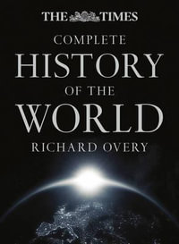 The Times Complete History of the World - Richard Overy