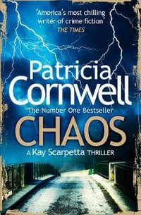 Chaos : Kay Scarpetta: Book 24 - Patricia Cornwell