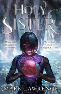 Holy Sister : Book of the Ancestor - Mark Lawrence