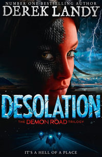 Desolation : Demon Road - Derek Landy