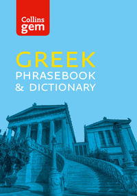 Collins Greek Phrasebook and Dictionary Gem Edition (Collins Gem) : Essential phrases and words (Collins Gem) - Collins Dictionaries