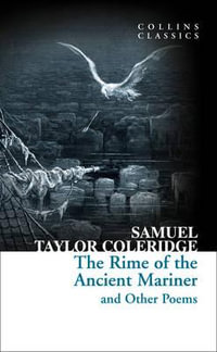 The Rime of the Ancient Mariner and other Poems : Collins Classics - Samuel Taylor Coleridge