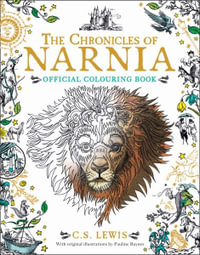 The Chronicles Of Narnia Colouring Book : Official Colouring Book - C.S. Lewis