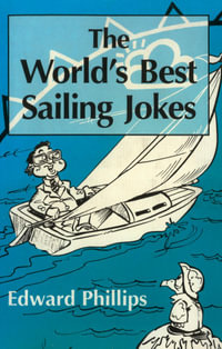 The World's Best Sailing Jokes - Edward Phillips