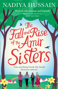 The Fall And Rise Of The Amir Sisters : Amir Sisters - Nadiya Hussain