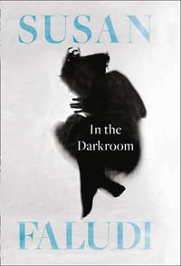 In The Darkroom - Susan Faludi