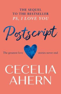 Postscript : PS, I Love You - Cecelia Ahern