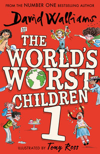 The World's Worst Children 1 : World's Worst - David Walliams