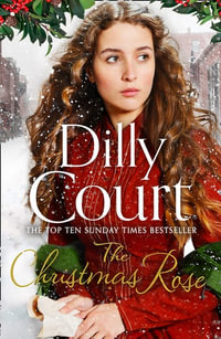 The Christmas Rose : The River Maid - Dilly Court