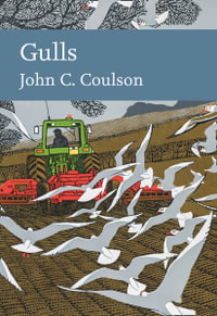 Collins New Naturalist Library - Gulls : Collins New Naturalist - Professor John C. Coulson