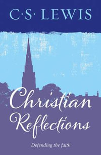 Christian Reflections - C. S. Lewis