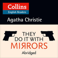 They Do It With Mirrors : B2 (Collins Agatha Christie ELT Readers) - Agatha Christie