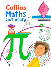 Collins Primary Maths Dictionary : Illustrated Learning Support for Age 7+ - Collins Dictionaries