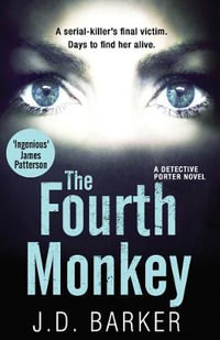 The Fourth Monkey : Detective Porter - J.D. Barker