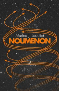 Noumenon : Noumenon : Book 2 - Marina J Lostetter