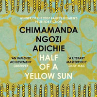 Half of a Yellow Sun : The Women's Prize for Fiction's 'Winner of Winners' - Chimamanda Ngozi Adichie