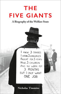 The Five Giants [New Edition] : A Biography of the Welfare State - Nicholas Timmins