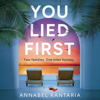 You Lied First : A gripping and unpredictable thriller full of suspense for summer 2025 - to be announced