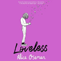 Loveless : TikTok made me buy it! The teen bestseller and winner of the YA Book Prize 2021, from the creator of Netflix series HEARTSTOPPER - Alice Oseman