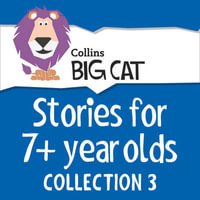 Stories for 7+ year olds : Collection 3 (Collins Big Cat Audio) - Collins Big Cat