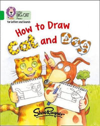 How to Draw Cat and Dog : Band 05/Green - Shoo Rayner