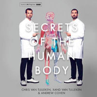 Secrets of the Human Body - Xand van Tulleken